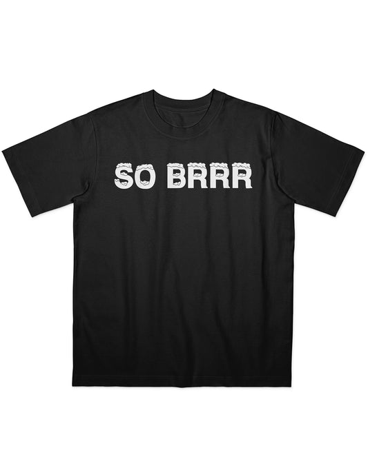 So Brrr T-shirt