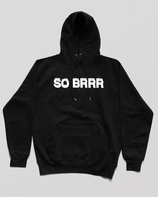 So Brrr Hoodie